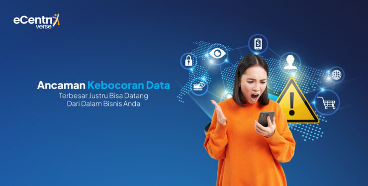 Ancaman Kebocoran Data Terbesar Justru Bisa Datang dari Dalam Bisnis Anda